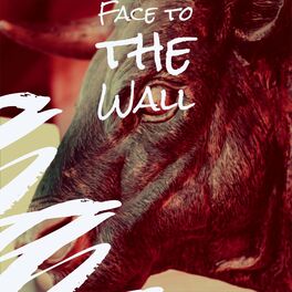Album cover of Face to the Wall