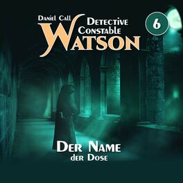 Album cover of Detective Constable Watson Folge 6 - Der Name der Dose