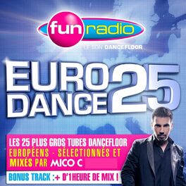 Album cover of Fun Radio - Eurodance 25 (Sélectionné et mixé par Mico C)
