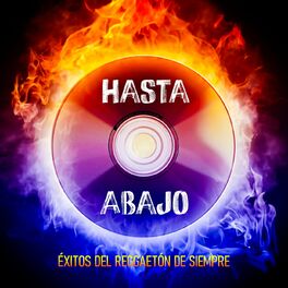 Album cover of Hasta Abajo - Éxitos Del Reggaetón De Siempre