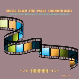 Album cover of Music from the 1940's Soundtracks (Original Motion Picture Soundtracks), Vol. 3