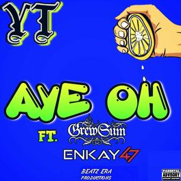 Album cover of AYE OH (feat. GrewSum & Enkay47)