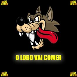 Album cover of O LOBO VAI COMER - ELE TE COME E DEPOIS JOGA FORA