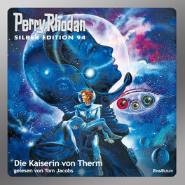 Album cover of Die Kaiserin von Therm - Perry Rhodan - Silber Edition 94 (Ungekürzt)