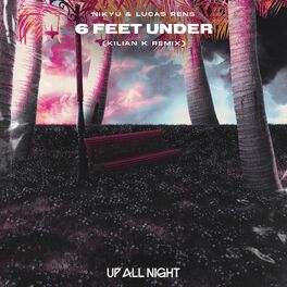 Album cover of 6 Feet Under (Kilian K Remix)