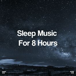 Album cover of Sleep Music For 8 Hours