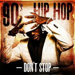 Album cover of 90's Hip Hop Don't Stop