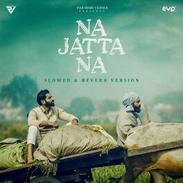 Album cover of Na Jatta Na (Slowed and Reverb)