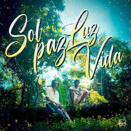 Album cover of Sol, Paz, Luz e Vida