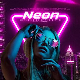 Album cover of Neon in the Noise of the City II (Chill Afrobeat)