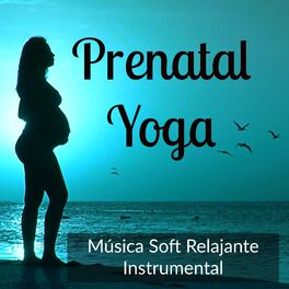 Album cover of Prenatal Yoga - Música Soft Relajante Instrumental para Dulce Canción de Cuna Bienestar Clases de Meditación con Sonidos de la Nat