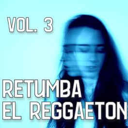 Album cover of Retumba el Reggaetón Vol. 3