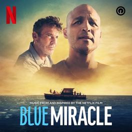 Album cover of Blue Miracle (Music from and Inspired by the Netflix Film)