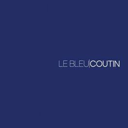 Album cover of Le bleu