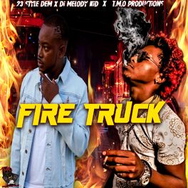 Album cover of fire truck (feat. di melody kid)