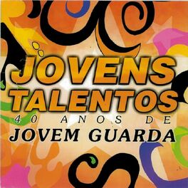 Album cover of Jovens Talentos: 40 Anos de Jovem Guarda