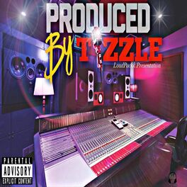 Album cover of LoudPackk Present Produce by Tizzle
