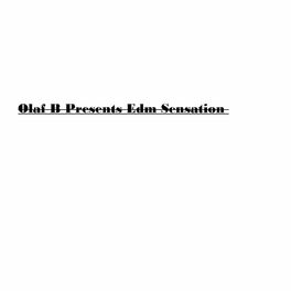 Album cover of Olaf B Presents Edm Senstion