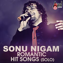 Album cover of Sonu Nigam Romantic Hit Songs (Solo)
