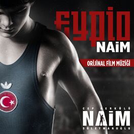 Album cover of Naim (Cep Herkülü Naim Süleymanoğlu Orjinal Film Müziği)