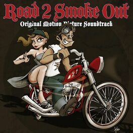 Album cover of Road 2 Smoke Out (Original Motion Picture Soundtrack)