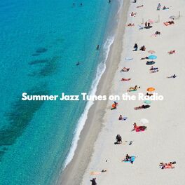 Album cover of Summer Jazz Tunes on the Radio