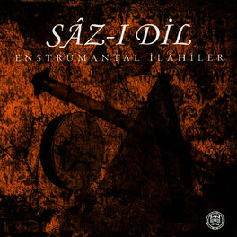 Album cover of Sâz-ı Dil Enstrumantal İlahiler