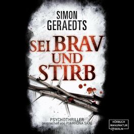 Album cover of Sei brav und stirb (ungekürzt)