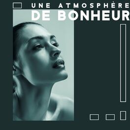 Album cover of Une atmosphère de bonheur. Musique pour le spa, centre de bien-être. Mélodies calmes, Repos, Détente profonde