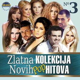 Album cover of Zlatna Kolekcija Novih Pop Hitova, Vol. 3