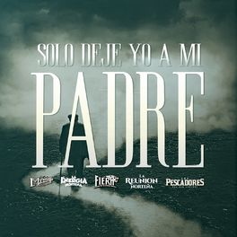 Album cover of Solo Dejé Yo a Mi Padre