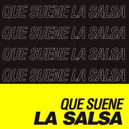 Album cover of Que Suene La Salsa