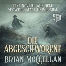 Album cover of Eine Novelle aus dem Powder-Mage-Universum: Die Abgeschworene