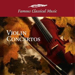 Album cover of Violin Concertos (Famous Classical Music)