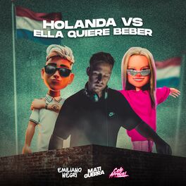 Album cover of Holanda Vs Ella Quiere Beber (Mashup Remix)