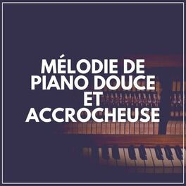 Album cover of Mélodie de Piano Douce Et Accrocheuse