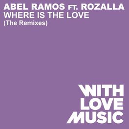 Album cover of Where Is The Love (feat. Rozalla) (The Remixes)