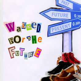 Album cover of Walked for the Future