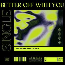 Album cover of Better Off With You (feat. NARA)