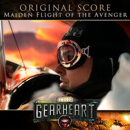 Album cover of The Gearheart: Maiden Flight of the Avenger Original Score