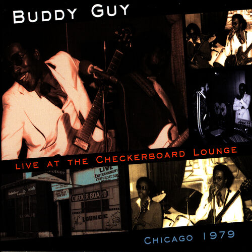 Buddy Guy - Live At The Checkerboard Lounge - Chicago 1979: lyrics and