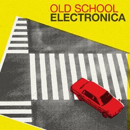 Album cover of Old School Electronica