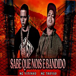 Album cover of Sabe Que Nois e Bandido