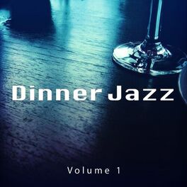 Album cover of Dinner Jazz, Vol. 1 (Finest Relaxed Jazz and Lounge Tunes)
