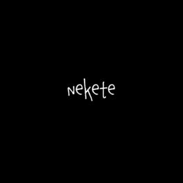 Album cover of Nekete