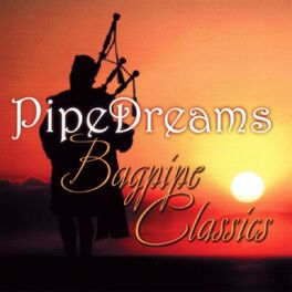Album cover of Pipe Dreams (Bagpipe Classics)