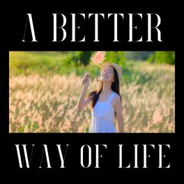 Album cover of A Better Way of Life