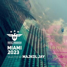 Album cover of Total Freedom Miami 2023