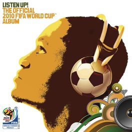 Album cover of Listen Up! The Official 2010 FIFA World Cup Album