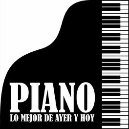 Album cover of Piano - Lo Mejor De Ayer Y Hoy